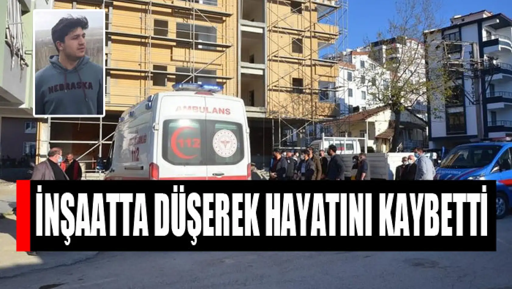 İnşaatta düşerek hayatını kaybetti