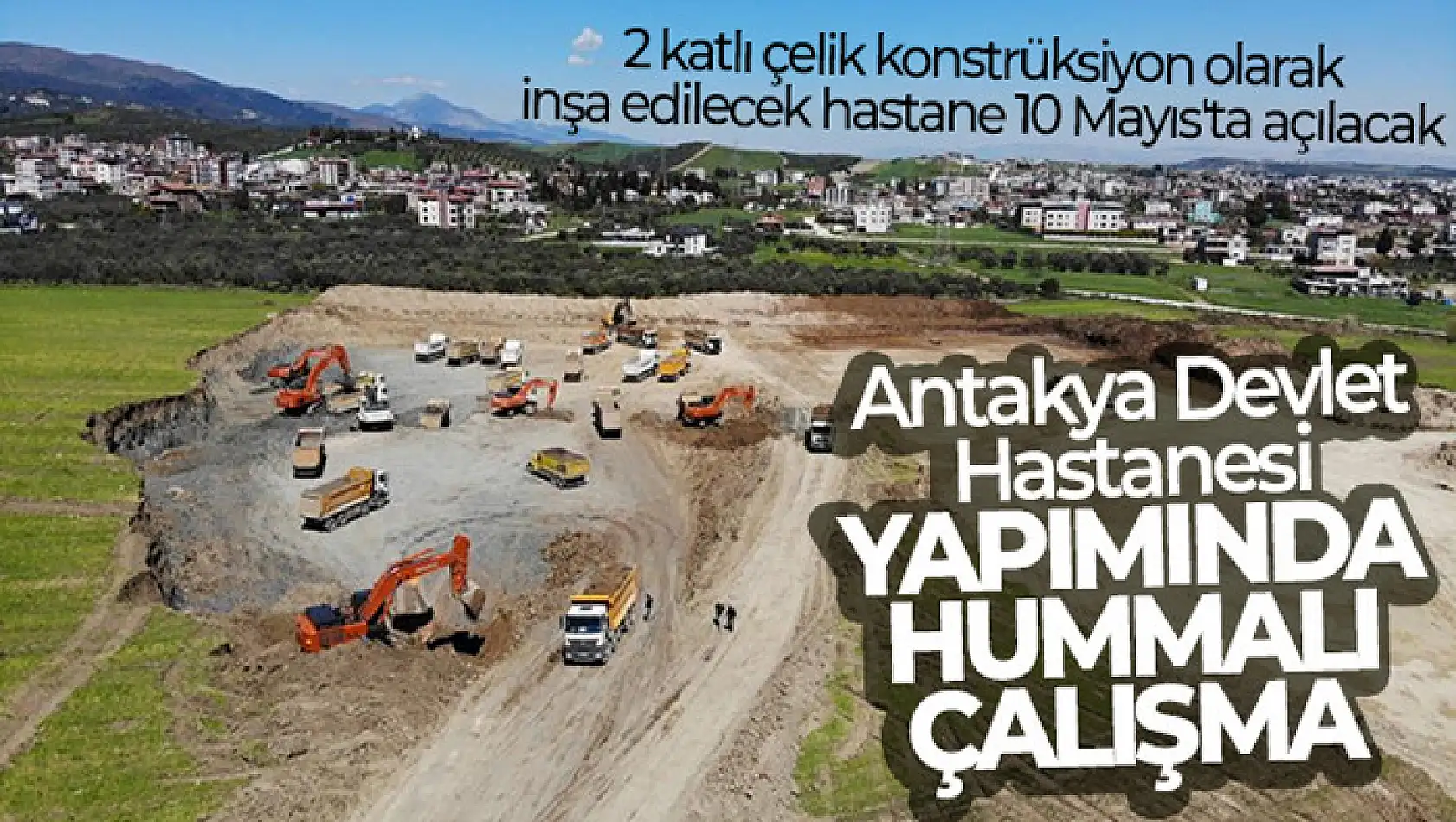 Antakya Devlet Hastanesi yapımında hummalı çalışma