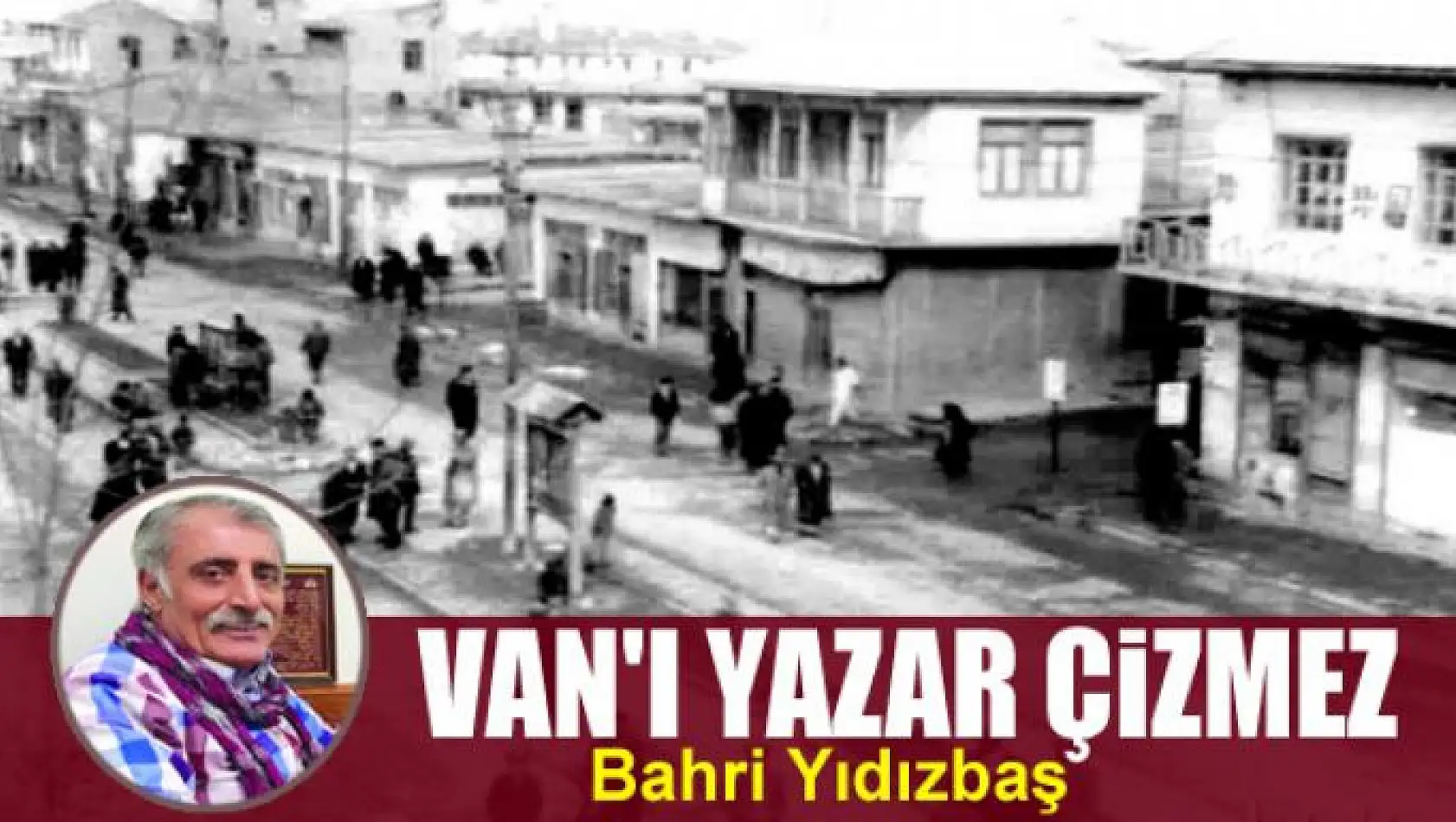 Van'ı Yazar Çizmez