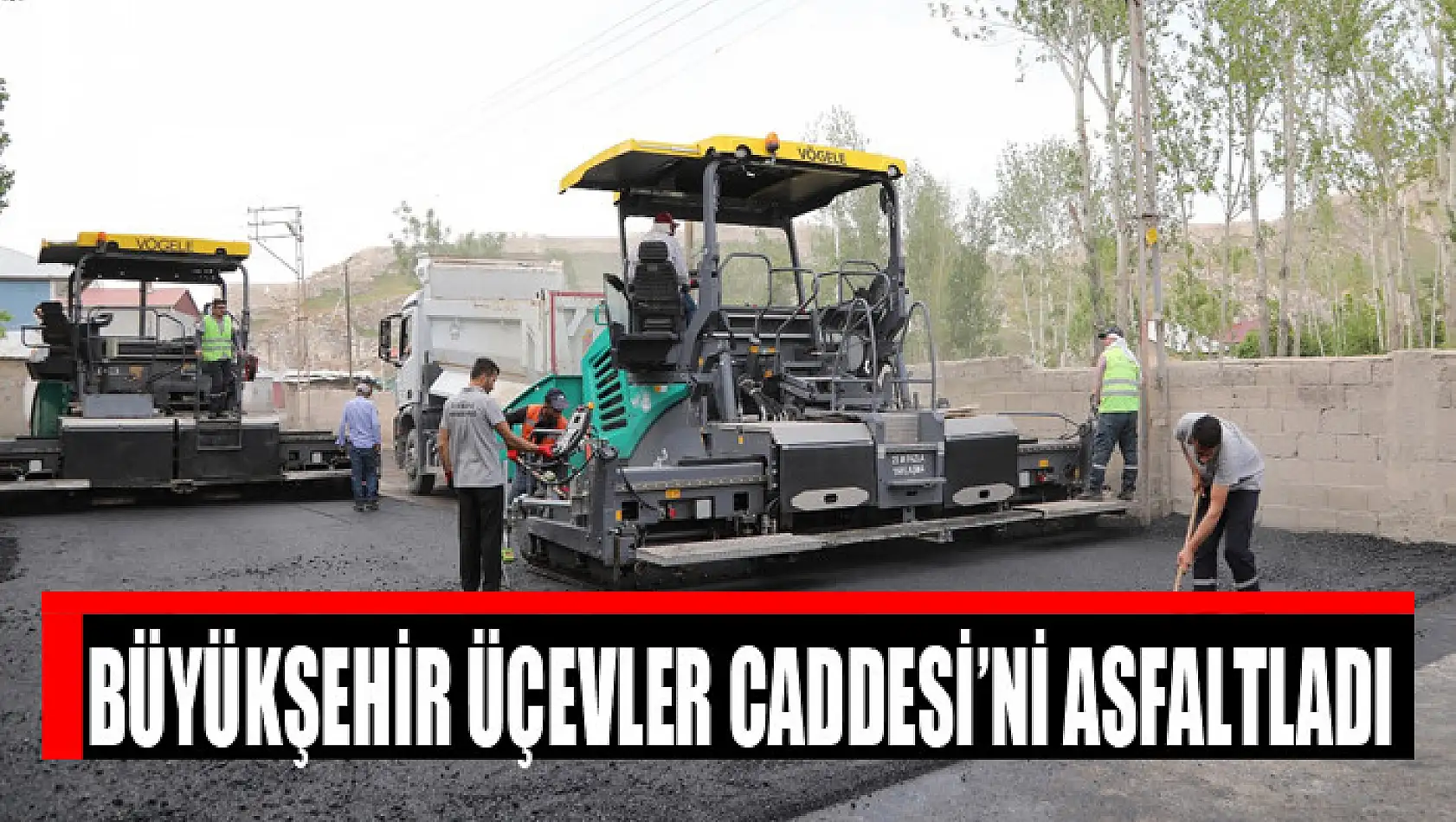 Büyükşehir Üçevler Caddesi'ni asfaltladı