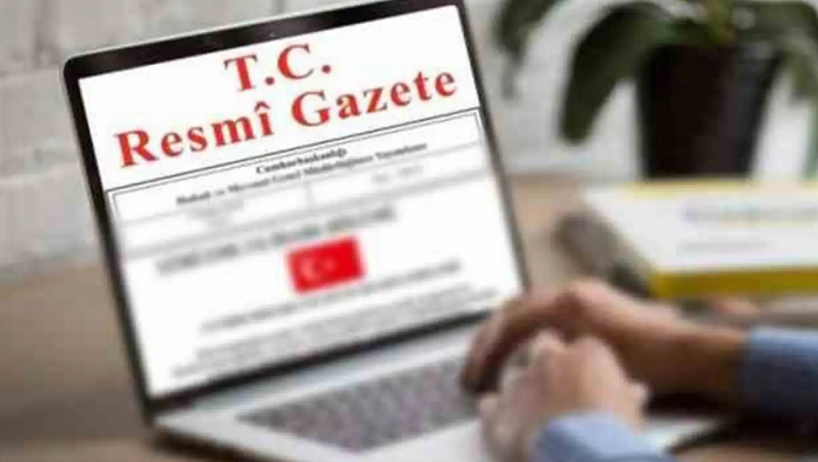 Cumhurbaşkanlığı tarafından yapılan atama kararları Resmi Gazete'de