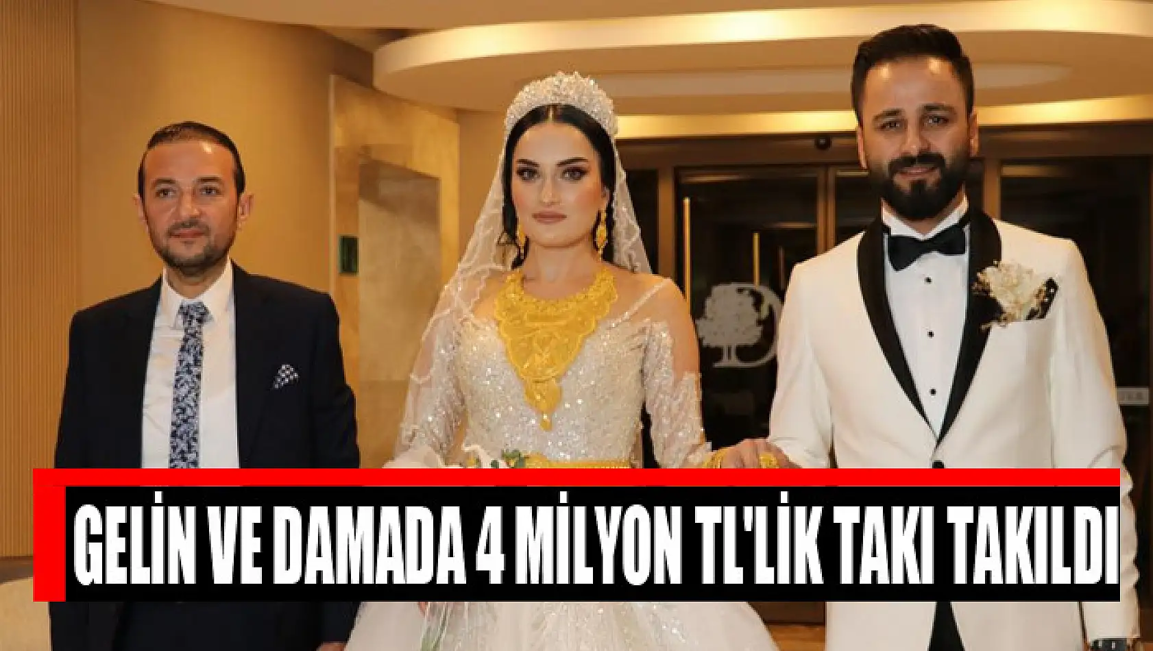 Gelin ve damada 4 milyon TL'lik takı takıldı