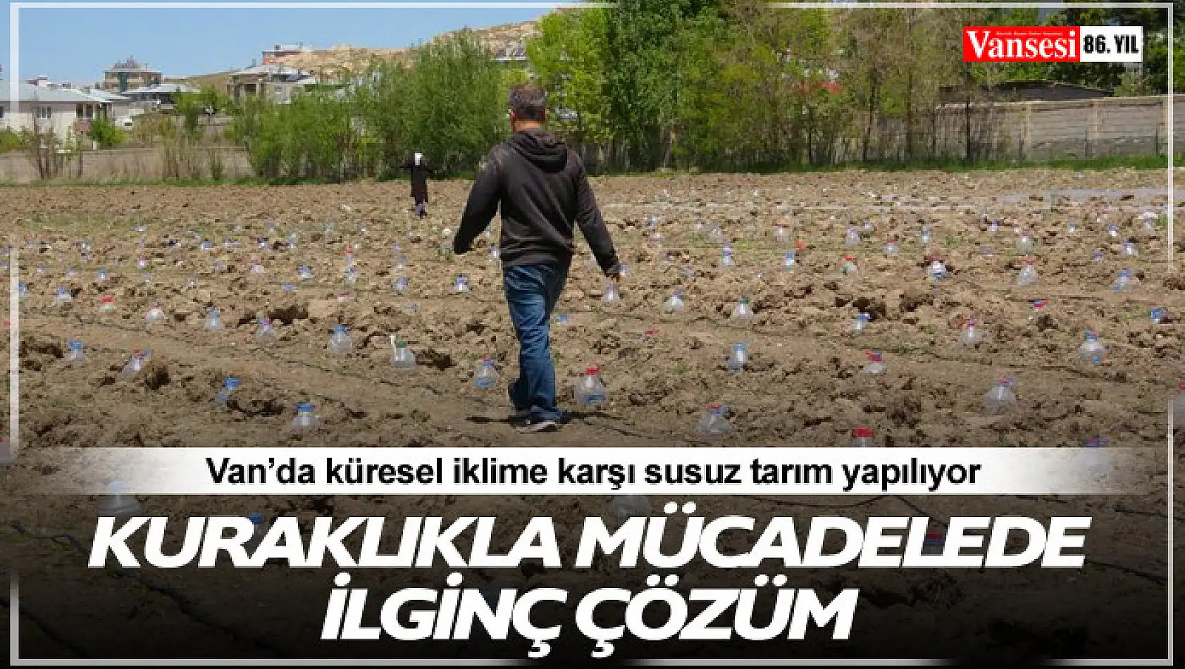 Kuraklıkla mücadelede ilginç çözüm