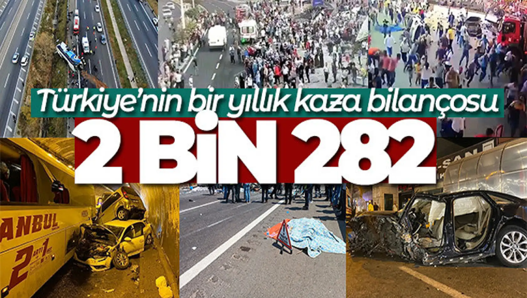 Türkiye'nin bir yıllık kaza bilançosu: 2 bin 282 can kaybı