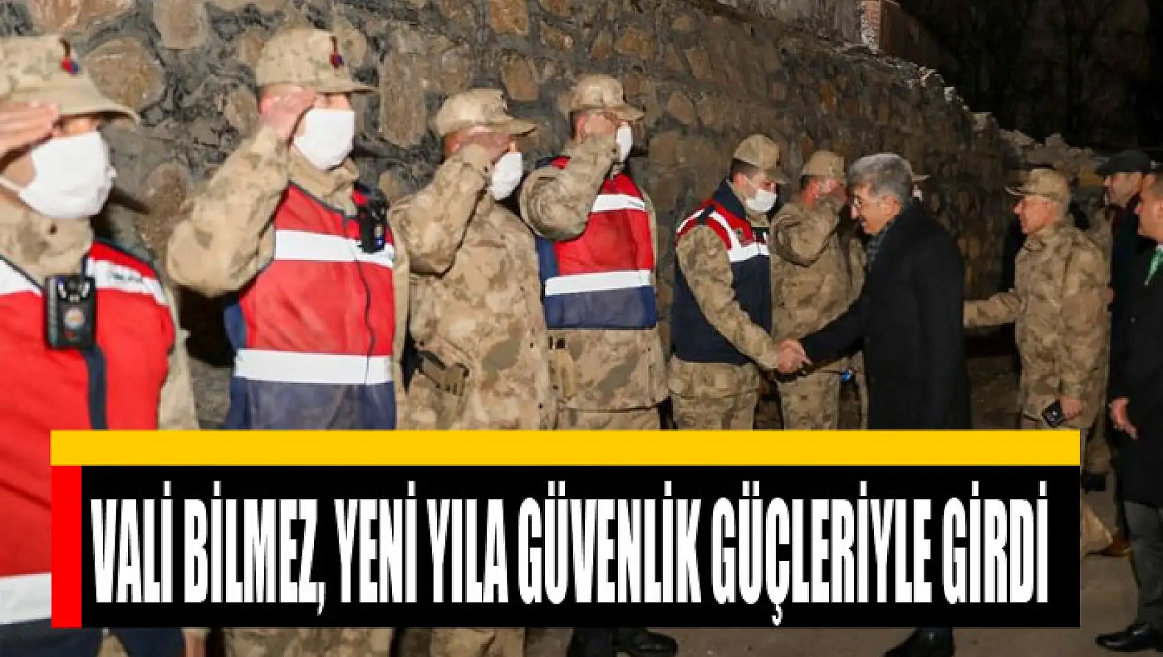 Vali Bilmez, yeni yıla güvenlik güçleriyle girdi