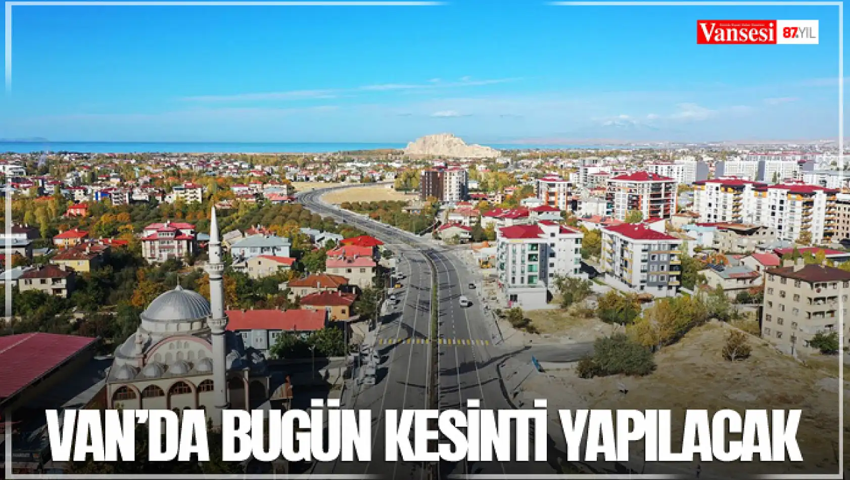 Van'da bugün kesinti yapılacak