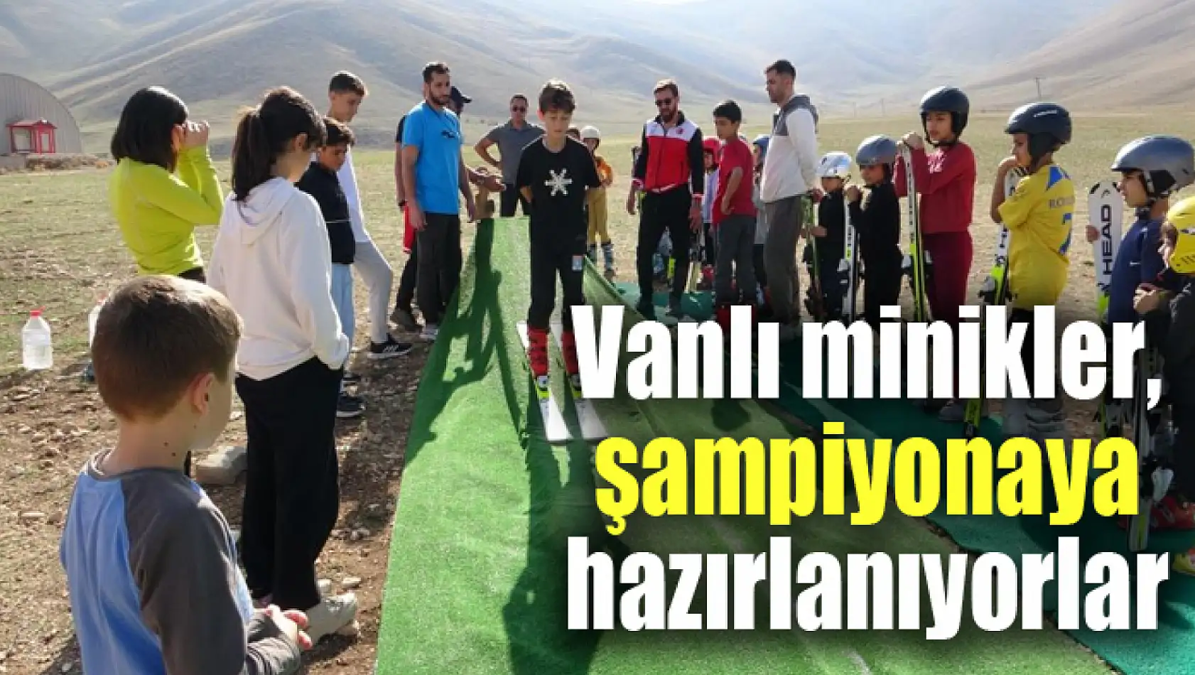 Vanlı minikler şampiyonaya hazırlanıyorlar