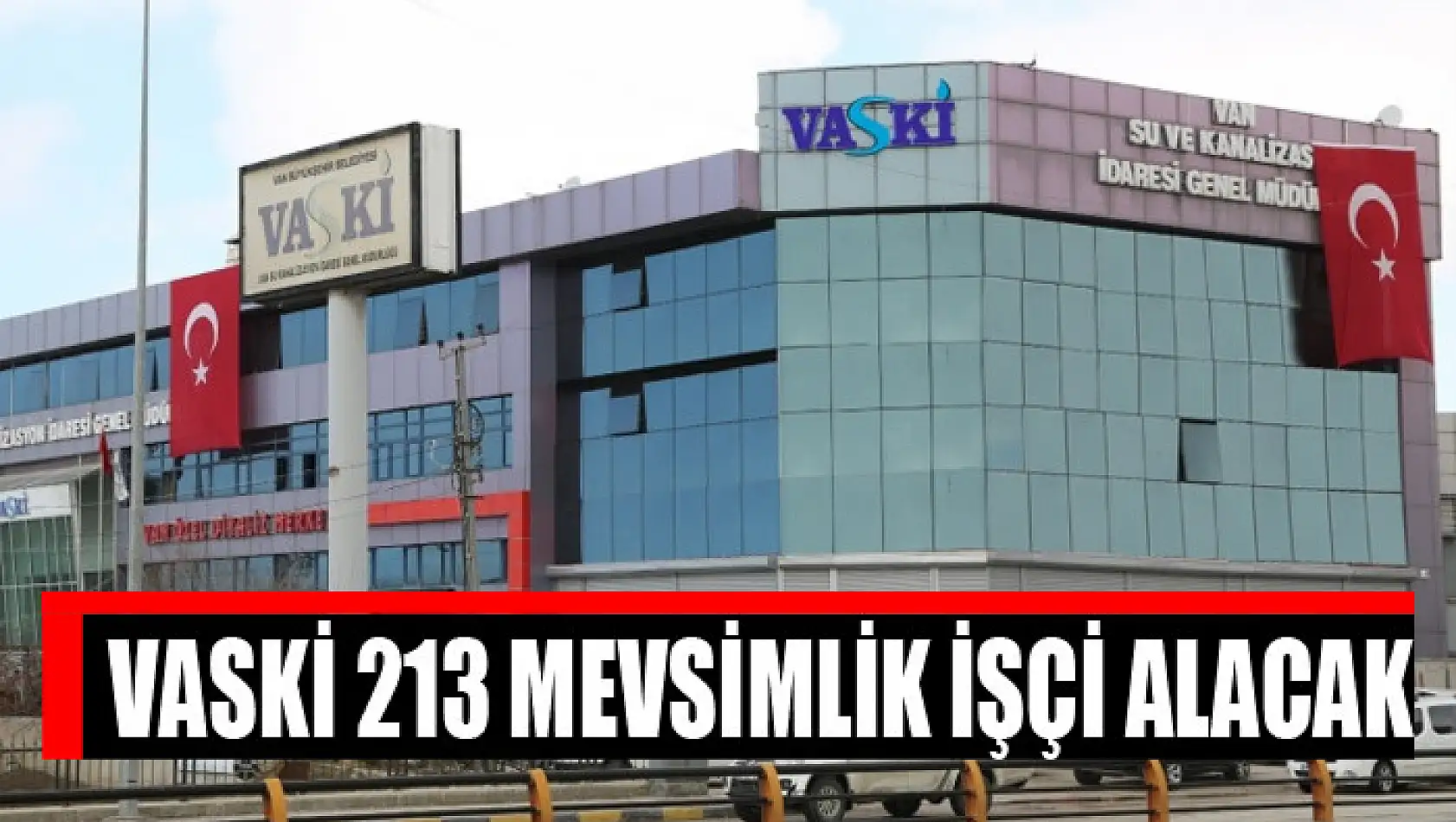 VASKİ 213 mevsimlik işçi alacak