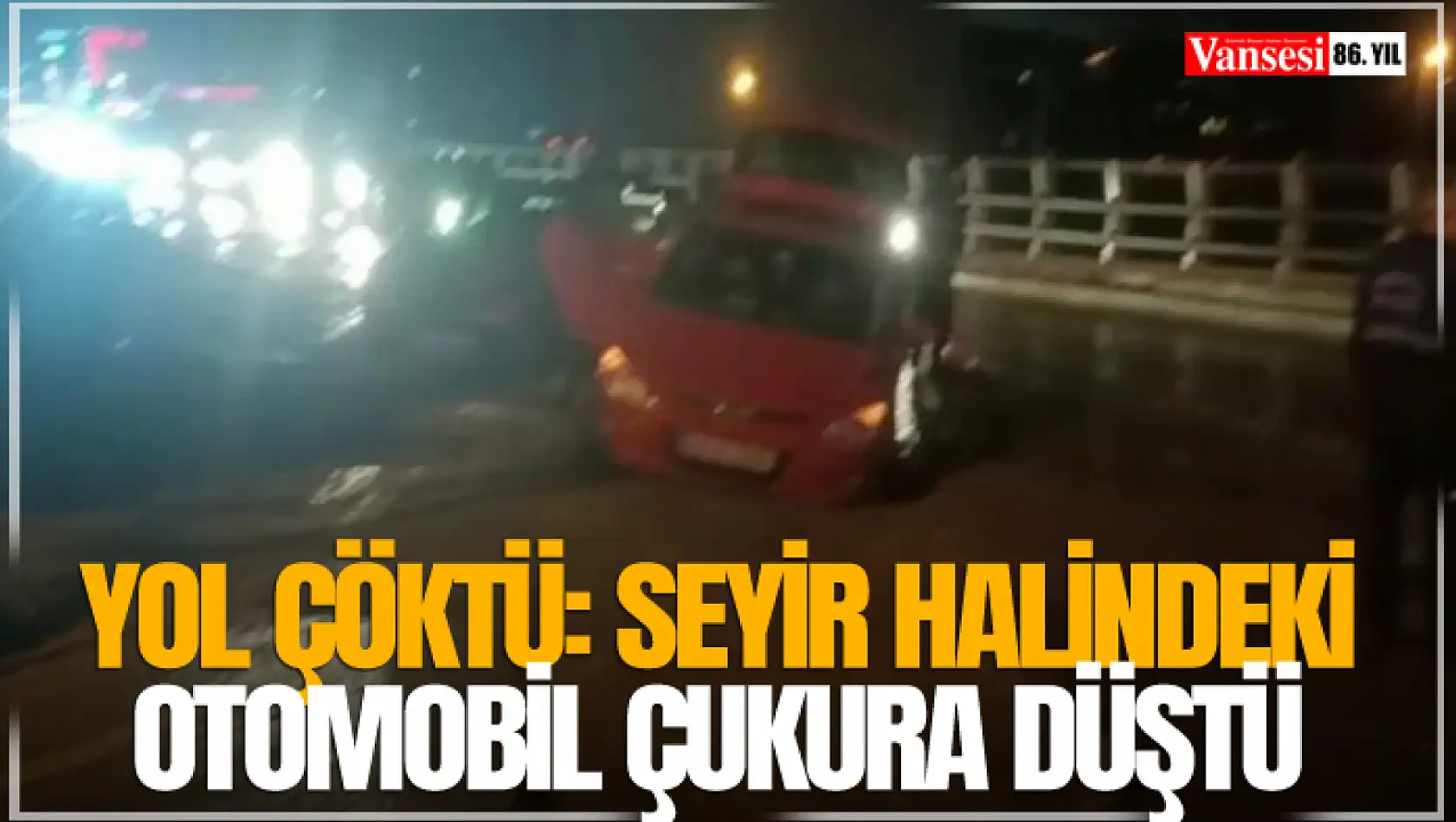 Yol çöktü: Seyir halindeki otomobil çukura düştü