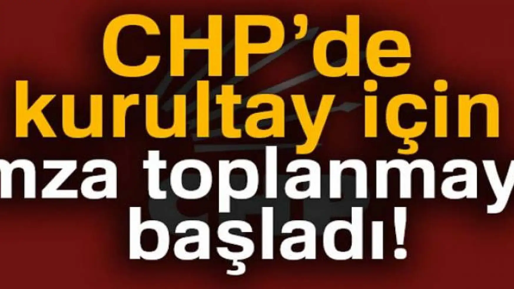 CHP'de kurultay için imza toplanmaya başladı