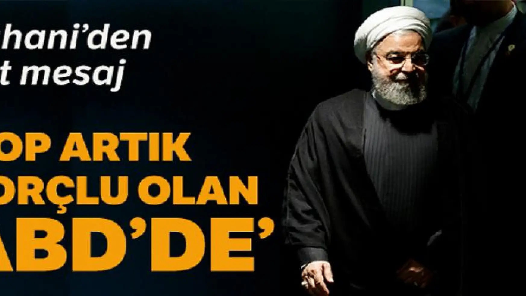İran Cumhurbaşkanı Ruhani: 'Artık top ABD'de'
