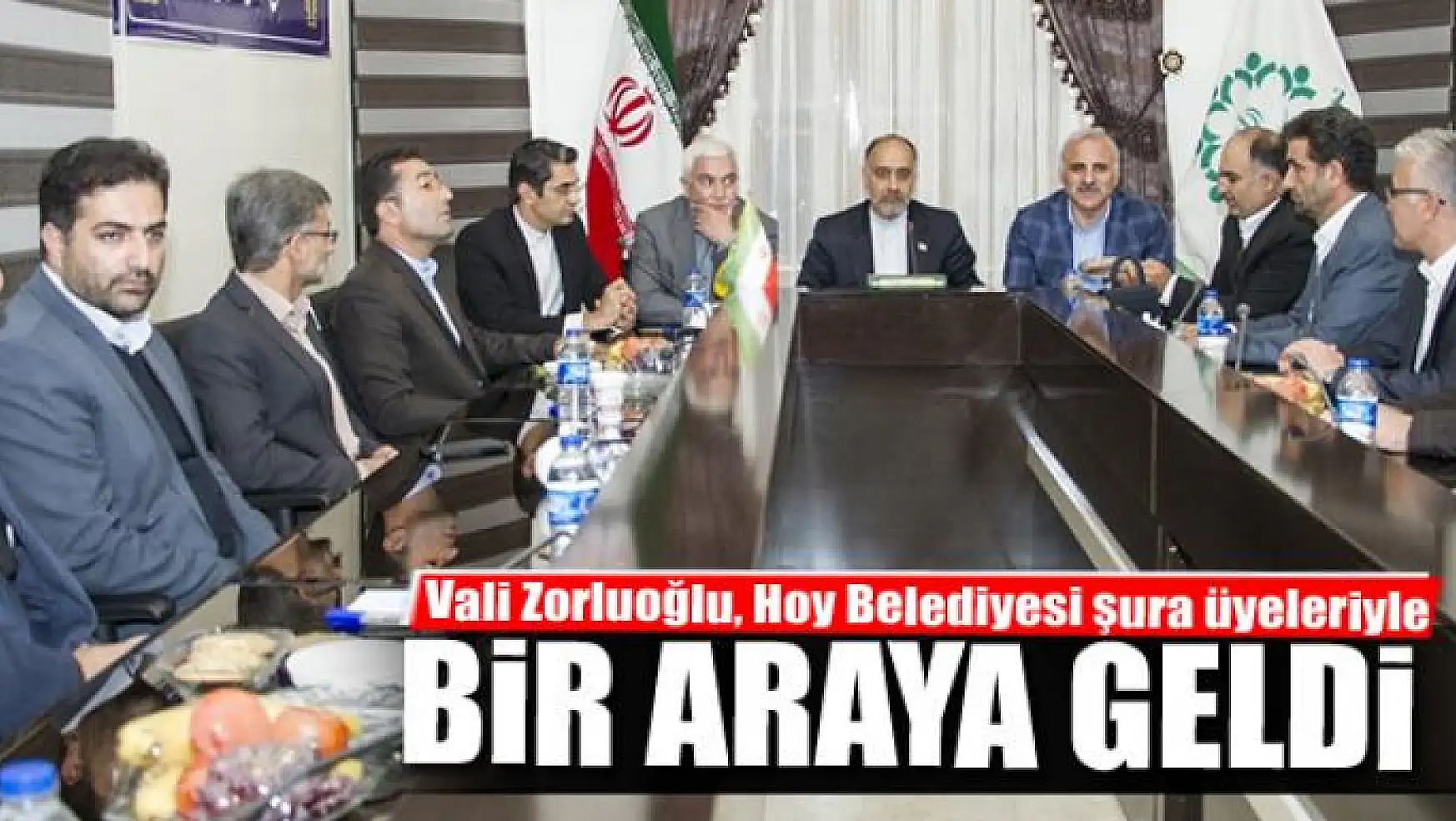 Vali Zorluoğlu, Hoy Belediyesi şura üyeleriyle bir araya geldi