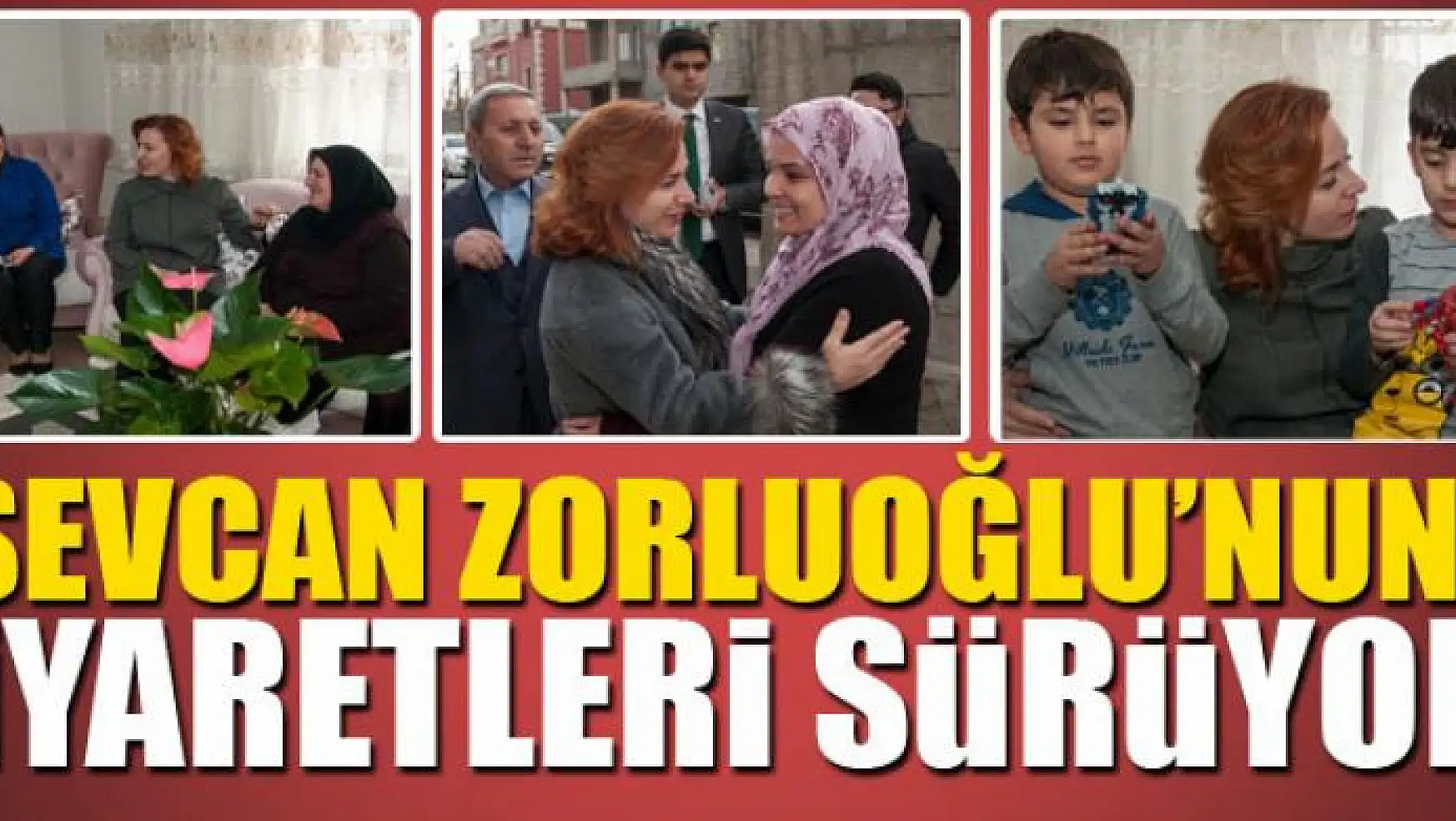 Sevcan Zorluoğlu'nun ziyaretleri sürüyor