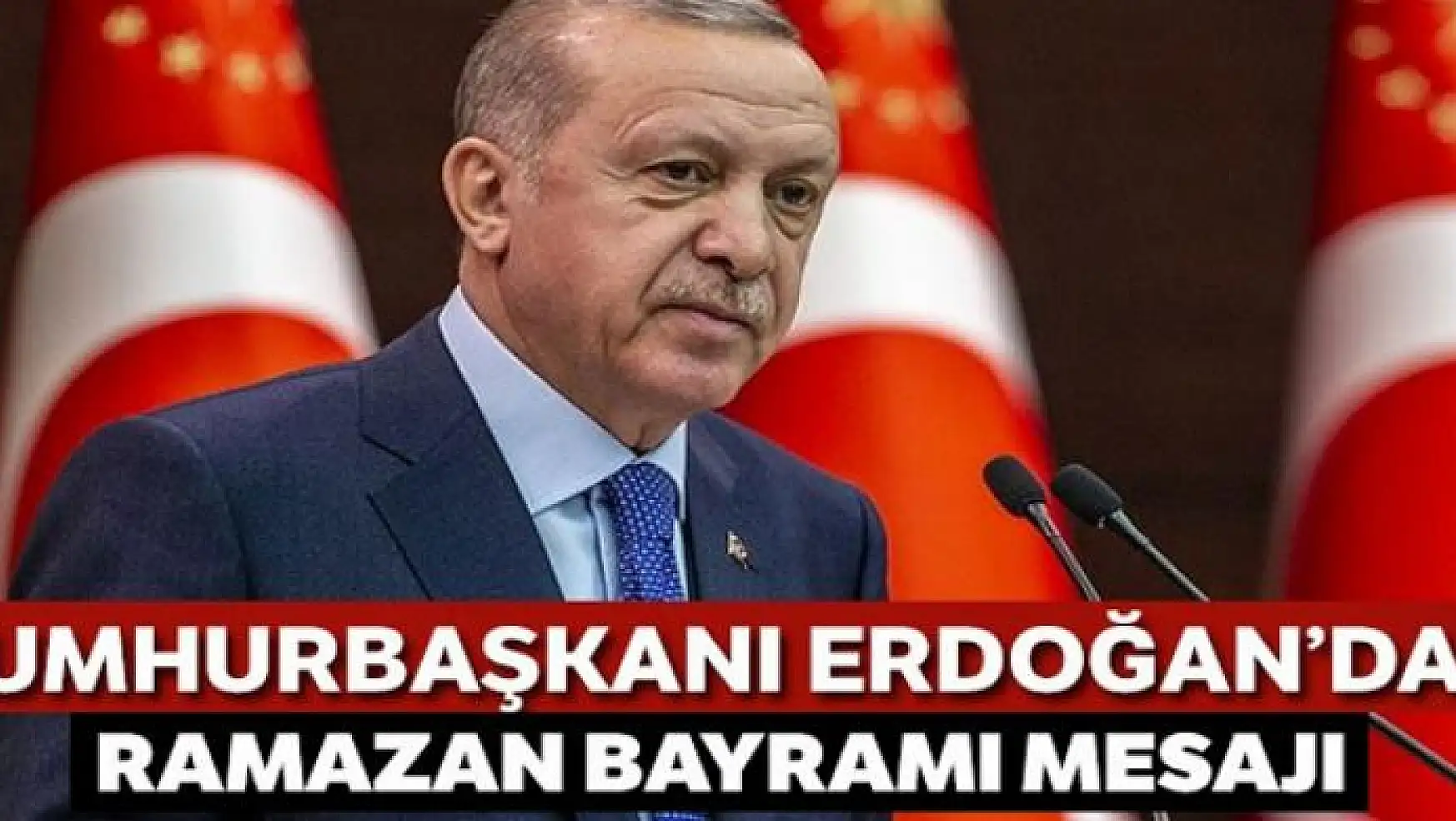 Cumhurbaşkanı Erdoğan'dan Ramazan Bayramı mesajı