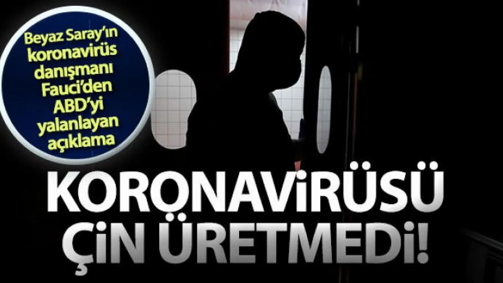 Beyaz Saray'ın koronavirüs danışmanı Fauci'den ABD'yi yalanlayan açıklama