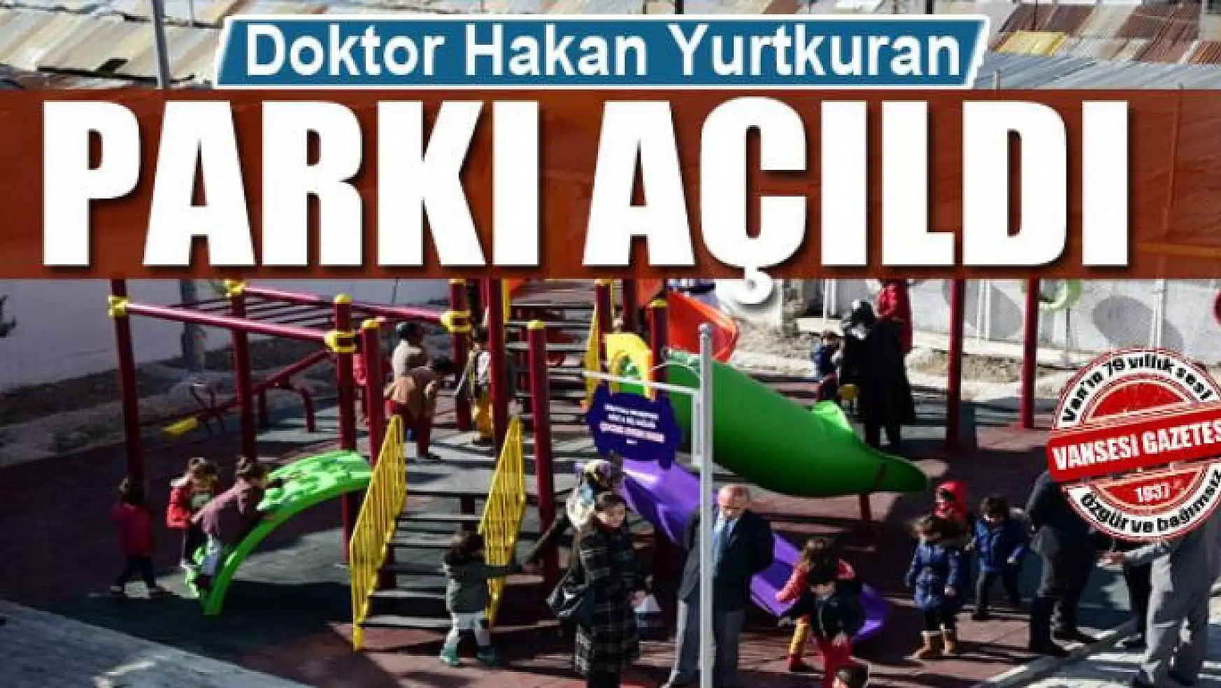 Doktor Hakan Yurtkuran parkı hizmete açıldı
