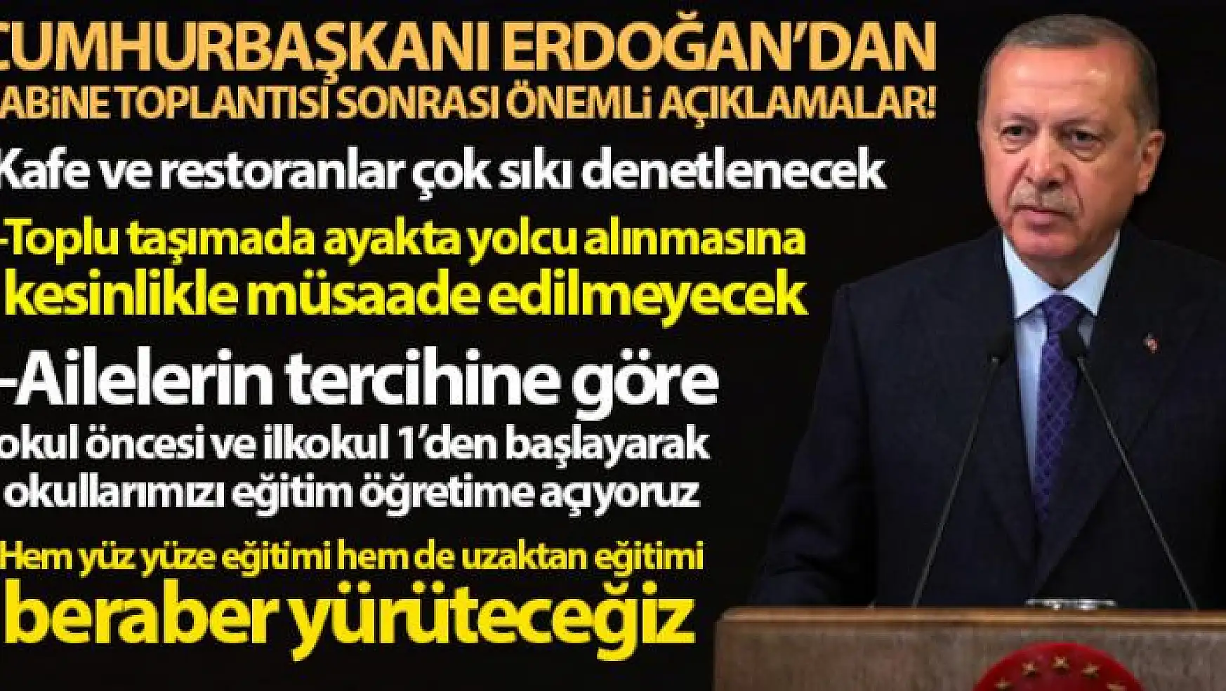 Cumhurbaşkanı Erdoğan: 'Okullarımızı eğitim-öğretime açıyoruz, yüz yüze ve uzaktan eğitim birlikte yapılacak'