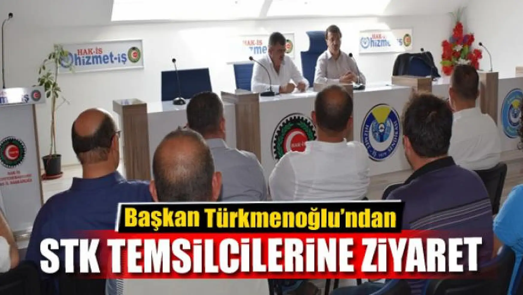 Türkmenoğlu'dan STK temsilcilerine ziyaret