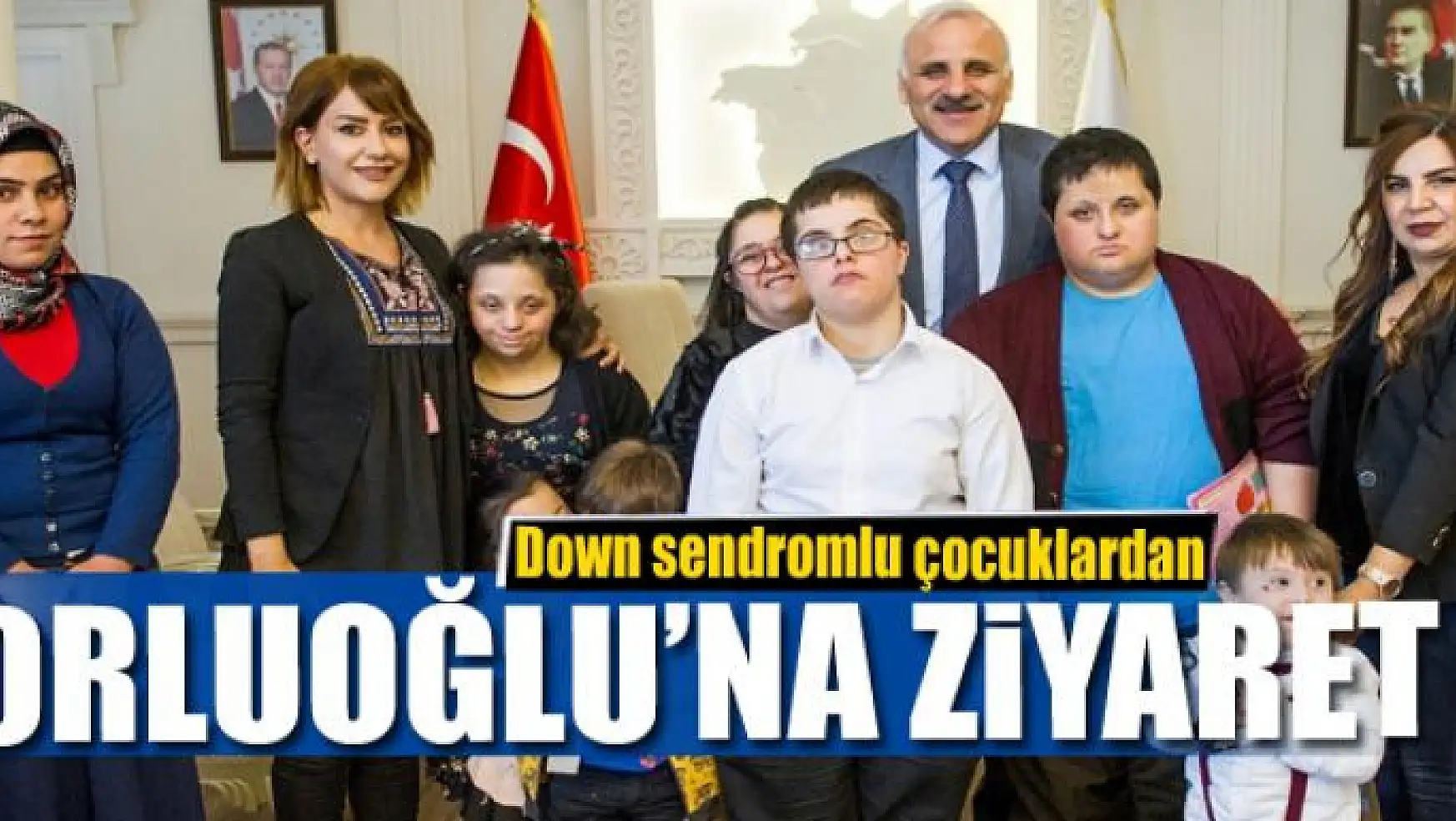 Down sendromlu çocuklardan Zorluoğlu'na ziyaret 