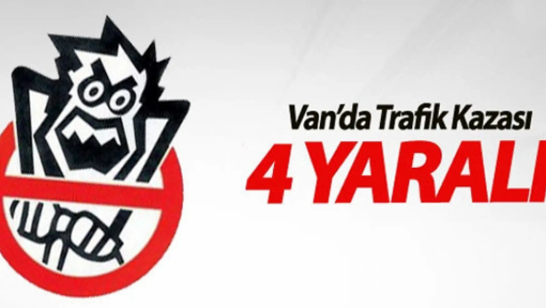 Van'da Trafik Kazası: 4 Yaralı