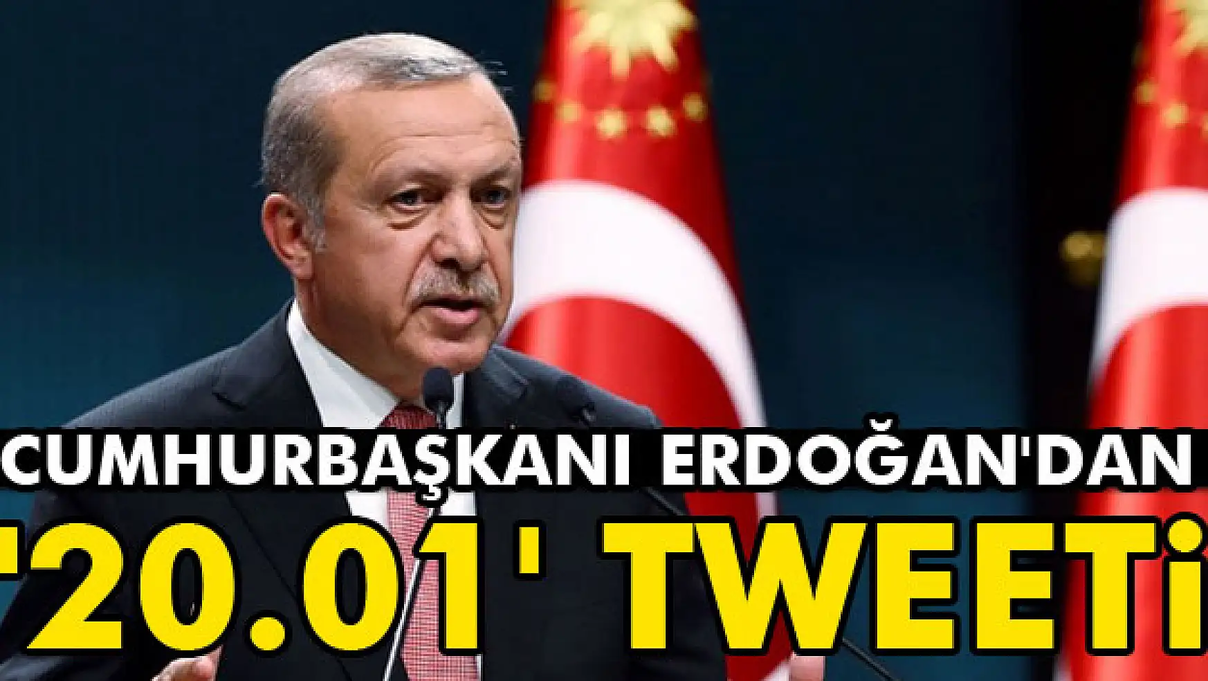 Cumhurbaşkanı Erdoğan'dan '20.01' tweeti