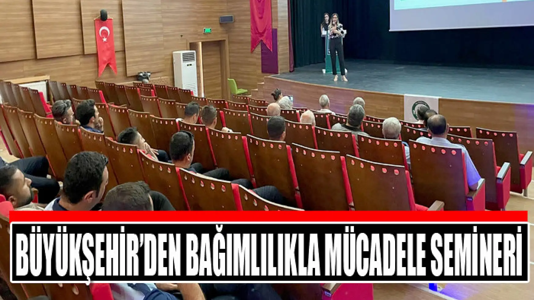 Büyükşehir'den bağımlılıkla mücadele semineri
