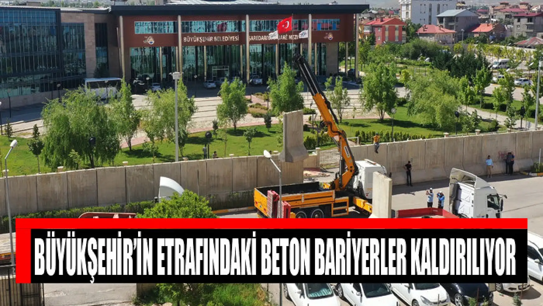 Büyükşehir'in etrafındaki beton bariyerler kaldırılıyor