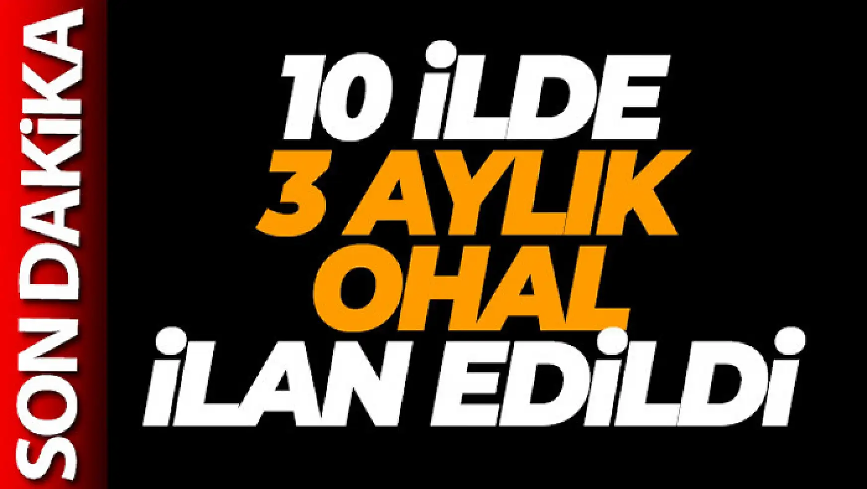 Cumhurbaşkanı Erdoğan: 'Depremden etkilenen 10 ilde 3 aylık OHAL ilan edildi'