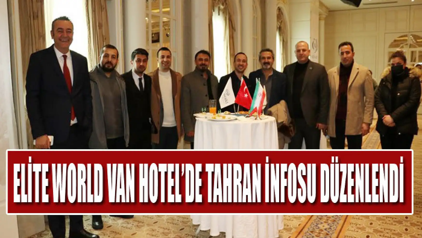 Elite World Van Hotel'de Tahran infosu düzenlendi
