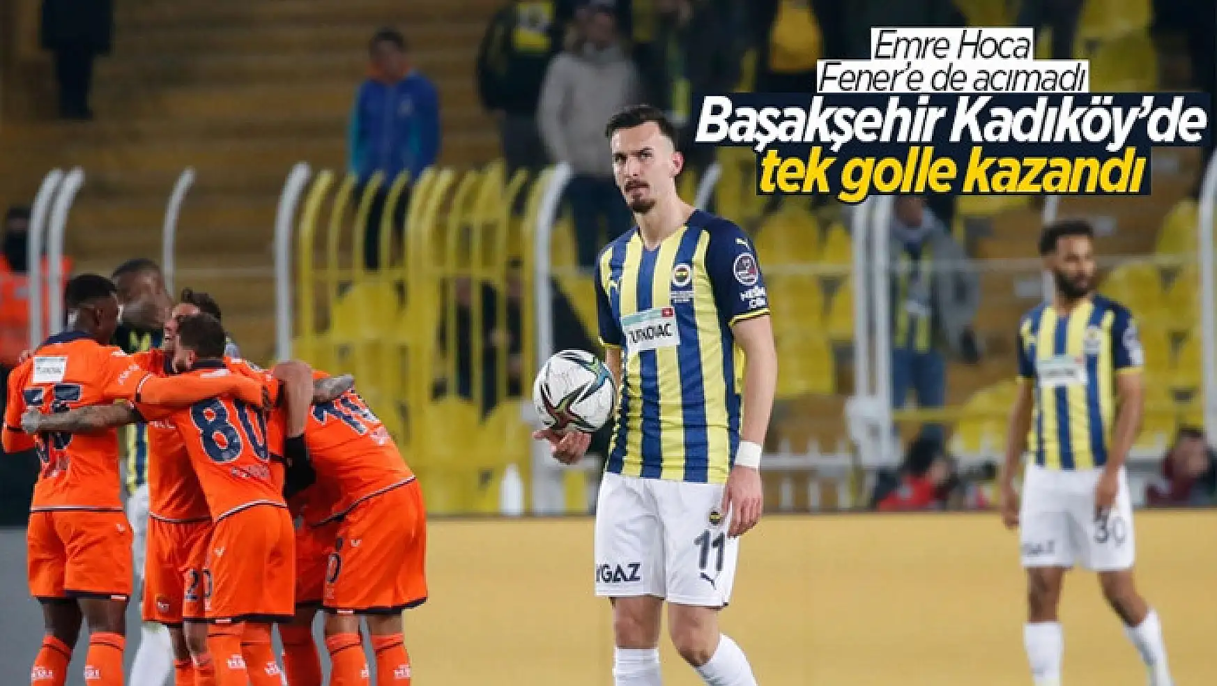 Fenerbahçe evinde Başakşehir'e mağlup