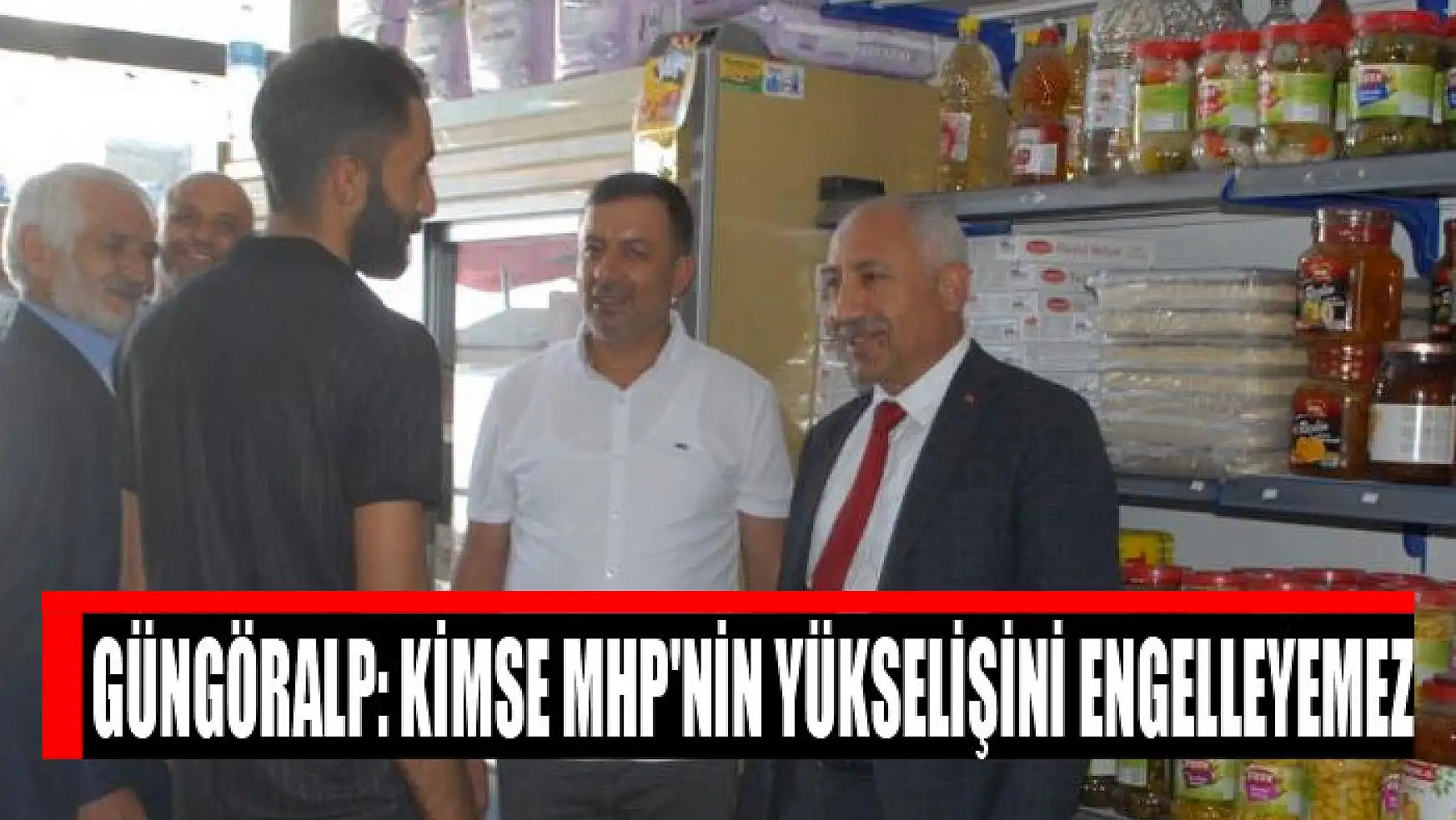 Güngöralp: Kimse MHP'nin yükselişini engelleyemez