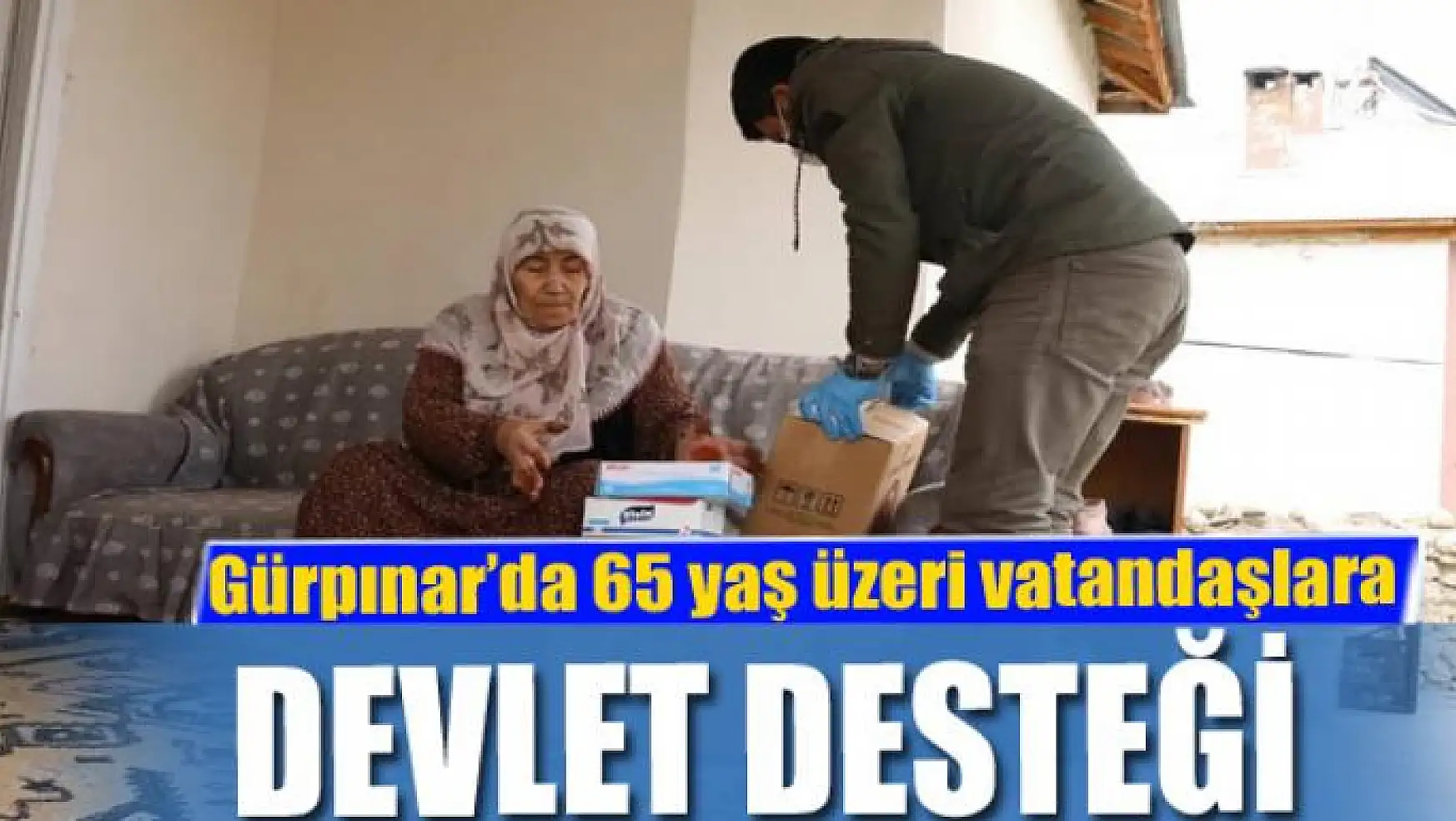 Gürpınar'da 65 yaş üzeri vatandaşlara devlet desteği