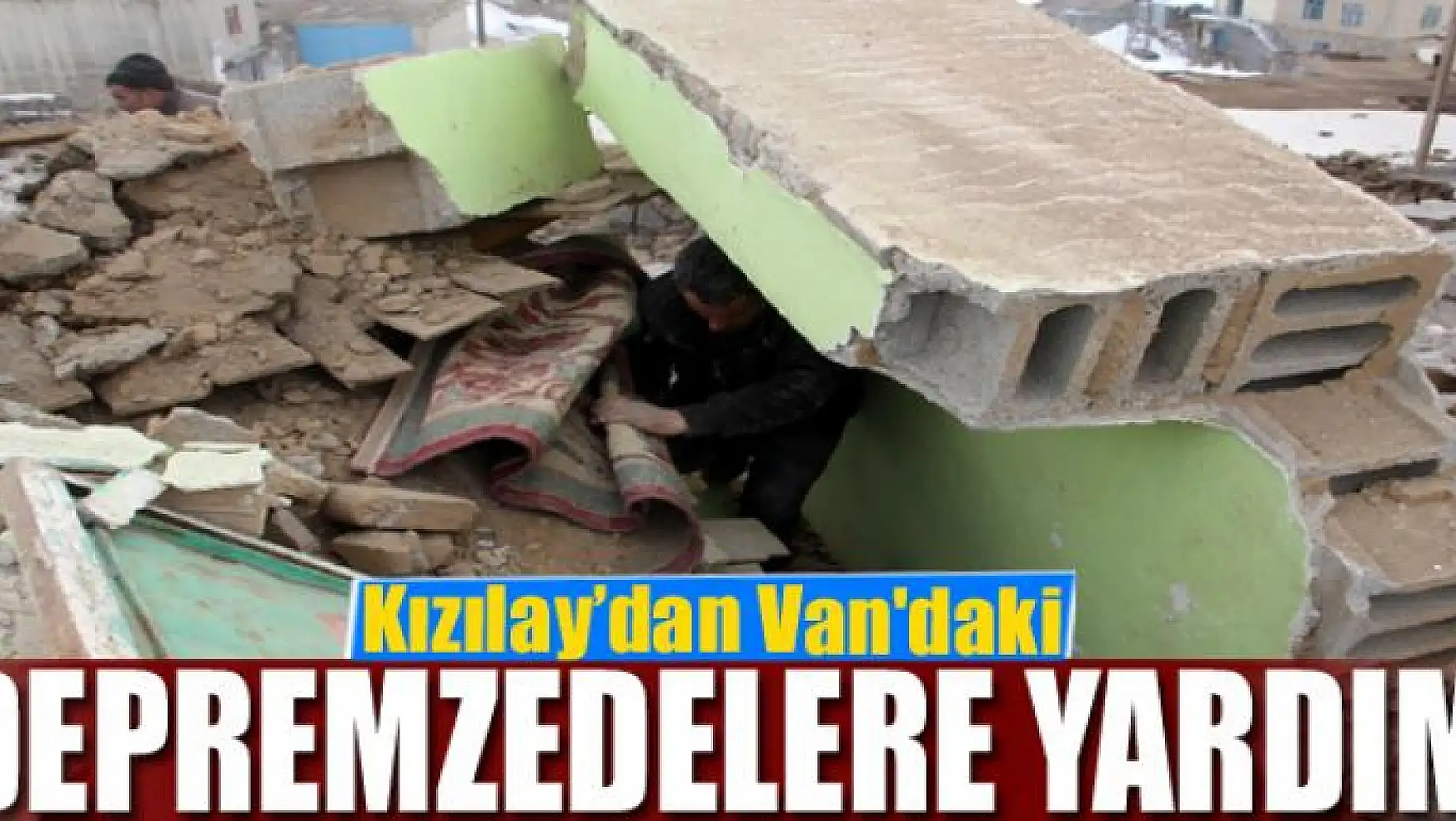 Kızılay'dan Van'daki depremzedelere yardım