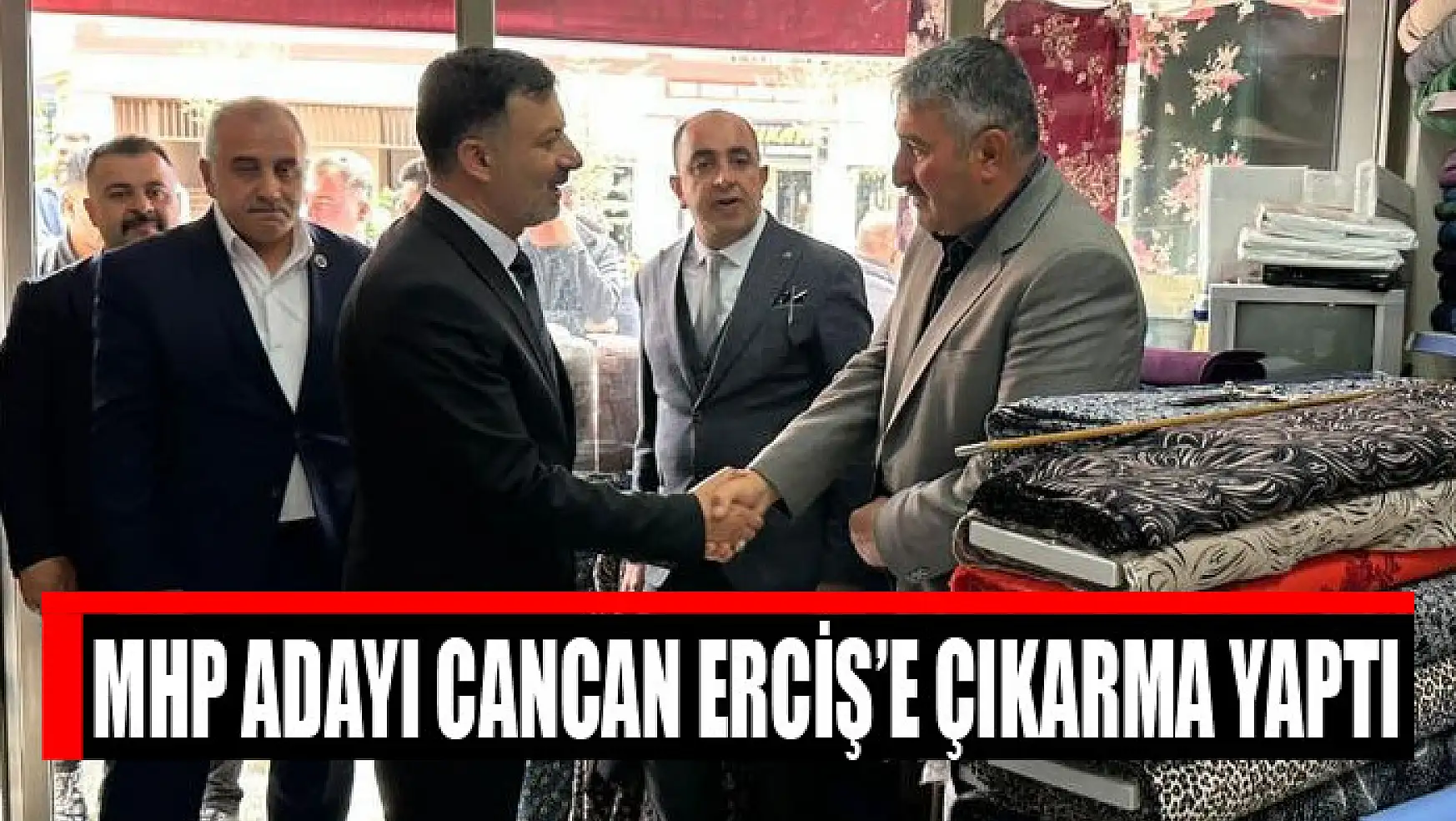 MHP adayı Cancan Erciş'e çıkarma yaptı