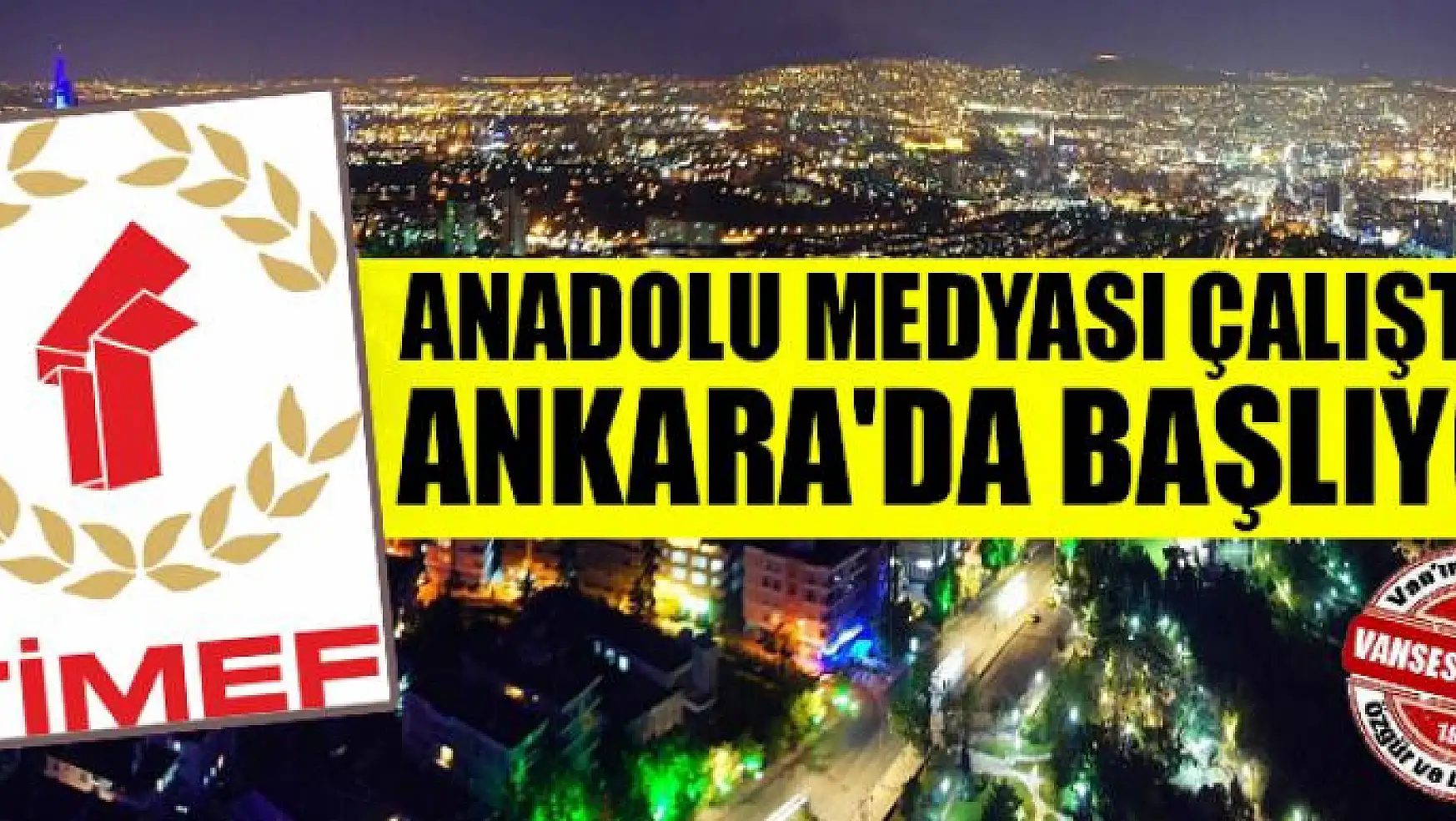 Anadolu Medyası Çalıştayı Ankara'da Başlıyor