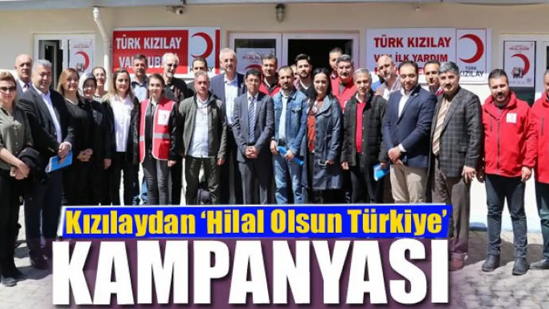 Kızılaydan 'Hilal Olsun Türkiye' kampanyası