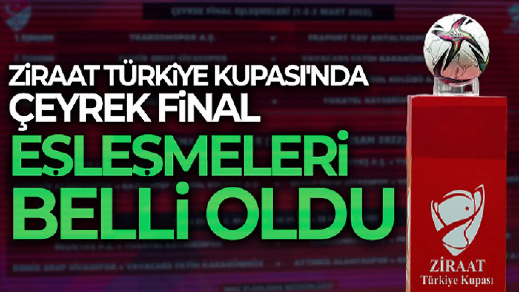 Ziraat Türkiye Kupası'nda çeyrek ve yarı final kura çekimi yapıldı