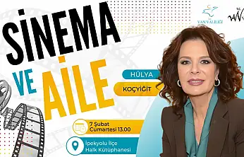Hülya Koçyiğit Van'da sinema ve aile söyleşisine katılacak