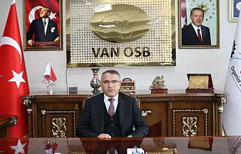 Van OSB Başkanı Memet Aslan: Yeni kalkınma seferberliği Van'dan başlatılmalıdır