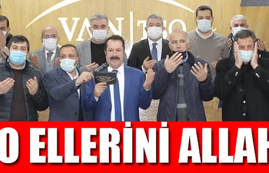 VAN TSO ELLERİNİ ALLAH'A AÇTI