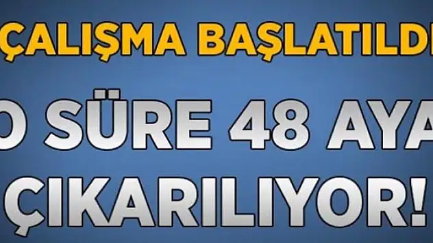 İnşaat bitirme süresi 48 aya çıkarıldı 