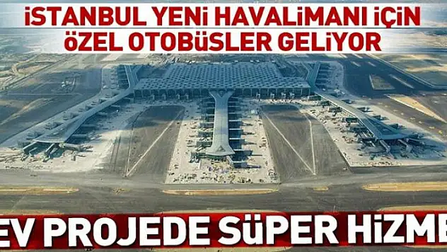 İstanbul Yeni Havalimanına bagajlı lüks taşımacılık sistemi geliyor 