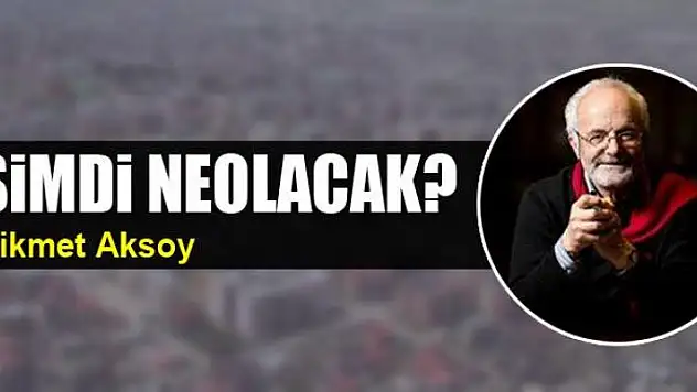 Şimdi ne olacak?