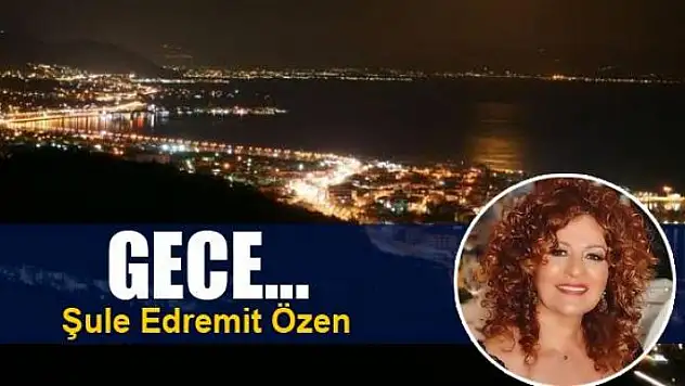 Gece... 