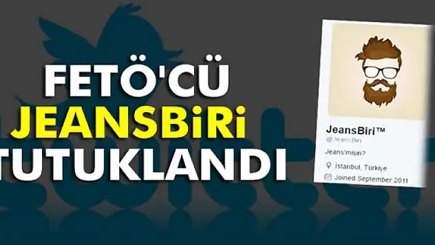 'Jeansbiri' tutuklandı