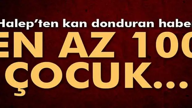 Halep'te saldırıya uğrayan binada en az 100 çocuk mahsur