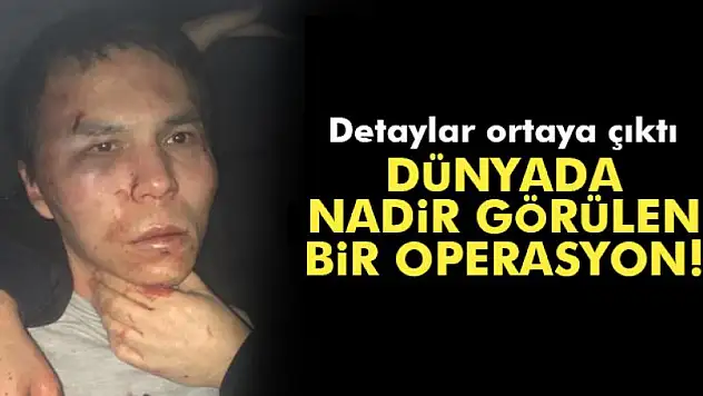 İstanbul Terörle Mücadele Şube Müdürlüğü ekipleri dünyada nadir görülen operasyon gerçekleştirdi