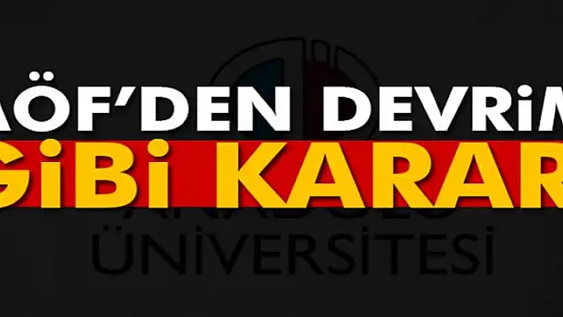 AÖF'te devrim gibi uygulama!