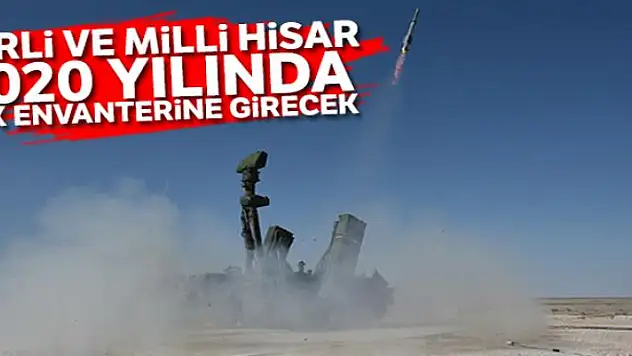 HİSAR-A, 2020 yılında TSK envanterine girecek
