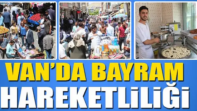 Van'da bayram hareketliliği